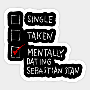 mentally dating sebastian stan Sticker